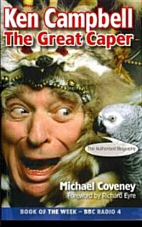 Ken Campbell: The Great Caper (Paperback)