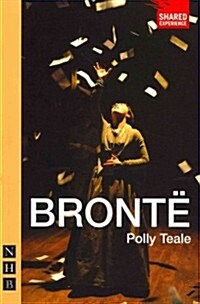 Bronte (NHB Modern Plays) (Paperback, Second Edition)
