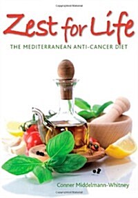 Zest for Life: The Mediterranean Anti-Cancer Diet (Paperback)
