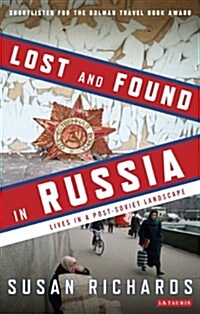 Lost and Found in Russia : Encounters in a Deep Heartland (Paperback)