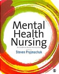 Mental Health Nursing : An Evidence Based Introduction (Paperback)