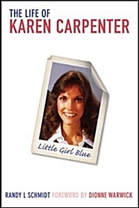 Little Girl Blue : The Life of Karen Carpenter (Hardcover)