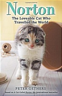 Norton, the Loveable Cat Who Travelled the World (Paperback)