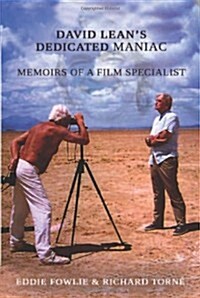 David Leans Dedicated Maniac - Memoirs of a Film Specialist (Paperback)
