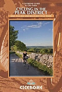 Cycling in the Peak District : 21 Routes in and Around the National Park (Paperback)