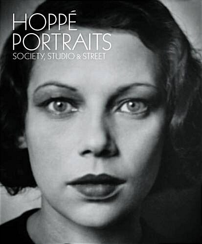 Hoppe Portraits : Society, Studio and Street (Hardcover)