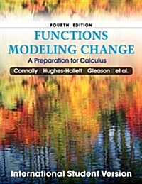 Functions Modeling Change : A Preparation for Calculus (Paperback, 4 I.S.ed)