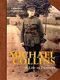 Michael Collins: A Life in Pictures (Paperback)