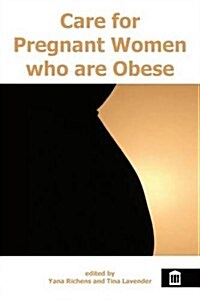 Care for Pregnant Women Who are Obese (Paperback)