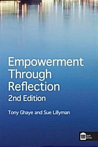 Empowerment Through Reflection: A Practical Guide for Practitioners and Healthcare Teams (Paperback)