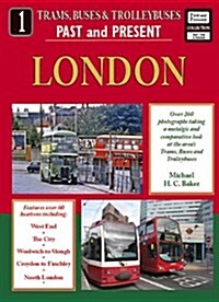 Trams, Buses and Trolleybuses Past and Present Part 1: London (Paperback)