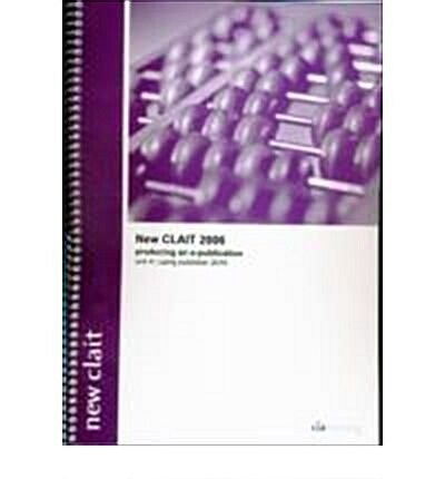 New CLAIT 2006 Unit 4 Producing an E-Publication Using Publisher 2010 (Spiral Bound)