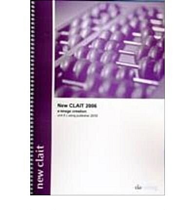 New CLAIT 2006 Unit 6 E-Image Creation Using Publisher 2010 (Spiral Bound)