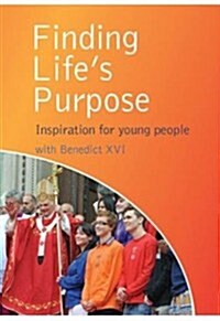 Finding Lifes Purpose: Inspiration for Young People (Paperback)