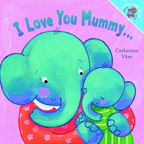 I Love You Mummy! (Board Books)