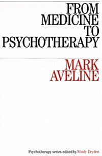 From Medicine to Psychotherapy (Paperback)