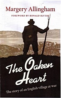 The Oaken Heart : The Story of an English Village at War (Paperback, 4 Revised edition)