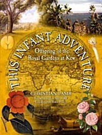 This Infant Adventure : Offspring of the Royal Gardens at Kew (Hardcover)