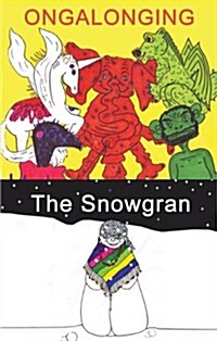 The Snowgran and Ongalonging (Paperback)