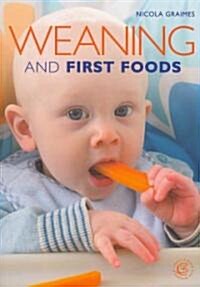Weaning and First Foods (Paperback, 1st)