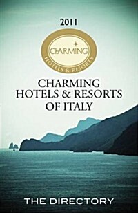 Charming Hotels & Resorts of Italy Directory 2011. (Paperback)