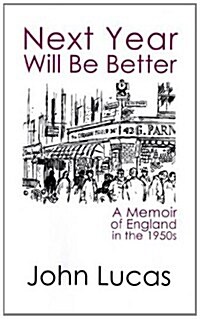 Next Year Will be Better : A Memoir of the 1950s (Hardcover)