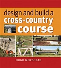 Design and Build a Cross-country Course (Hardcover, 2nd Revised edition)
