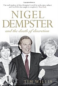 Nigel Dempster and the Death of Discretion (Hardcover)