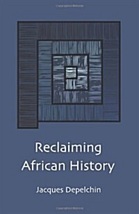 Reclaiming African History (Paperback)