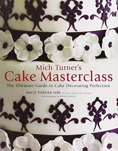 [중고] Mich Turners Cake Masterclass : The Ultimate Guide to Cake Decorating Perfection (Hardcover)