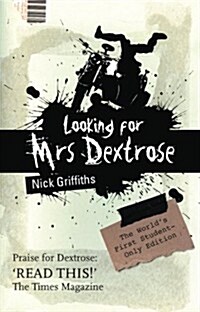 Looking for Mrs Dextrose (Paperback)