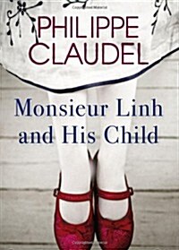 Monsieur Linh and His Child (Hardcover)
