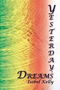Yesterdays Dreams (Paperback)