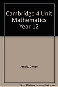 Cambridge 4 Unit Mathematics Year 12 (Paperback)