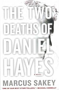 The Two Deaths of Daniel Hayes (Hardcover)