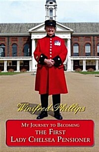 My Journey to Becoming the First Lady Chelsea Pensioner (Paperback)