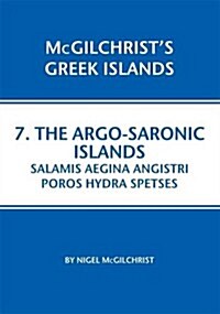 Argo-Saronic: Salamis, Aegina, Agistri, Poros, Hydra, Spetses. (Paperback)