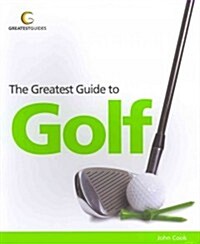 The Greatest Guide to Golf (Paperback)