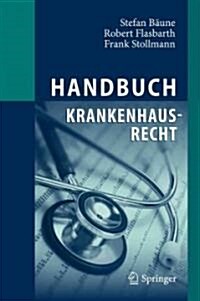 Handbuch Krankenhausrecht (Hardcover)