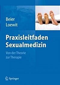 Praxisleitfaden Sexualmedizin: Von Der Theorie Zur Therapie (Paperback, 2011)
