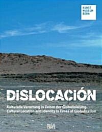 Dislocación: Cultural Location and Identity in Times of Globalization (Hardcover)