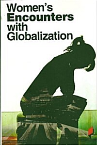 Womens Encounter with Globalization (Hardcover)