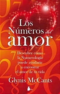 Los Numeros del Amor: Descubre Como la Numerologia Puede Ayudarte A Encontrar el Amor de Tu Vida = Love by the Numbers (Paperback)