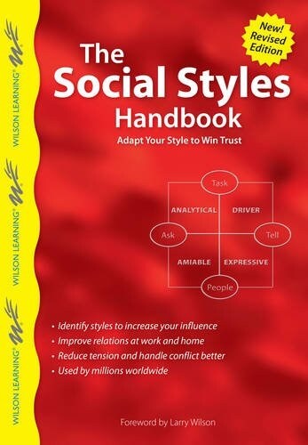 The Social Styles Handbook: Adapt Your Style to Win Trust (Paperback, Revised)