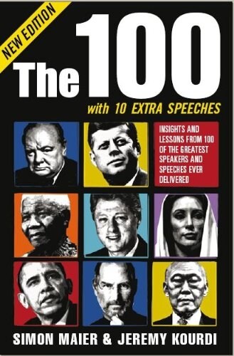 The 100 with 10 Extra Speeches: Insights and Lessons from 110 of the Greatest Speakers and Speeches Ever Delivered (Paperback)