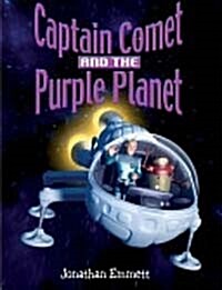 Captain Comet met and the Purple Planet (School & Library, 1st)