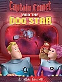 Captain Comet and the Dog Star (School & Library, 1st)