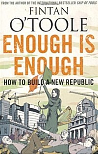 Enough is Enough : How to Build a New Republic (Paperback)