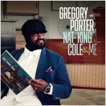 Gregory Porter - Nat King Cole & Me