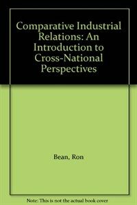 Comparative industrial relations : an introduction to cross-national perspectives 2nd ed